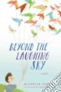 Beyond the Laughing Sky libro in lingua di Cuevas Michelle, Morstad Julie (ILT)