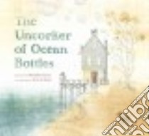 The Uncorker of Ocean Bottles libro in lingua di Cuevas Michelle, Stead Erin E. (ILT)