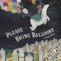 Please Bring Balloons libro in lingua di Ward Lindsay