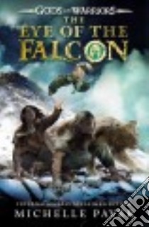 The Eye of the Falcon libro in lingua di Paver Michelle