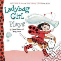 Ladybug Girl Plays libro in lingua di Soman David, Davis Jacky (ILT)