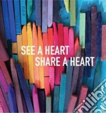 See a Heart, Share a Heart libro in lingua di Telchin Eric