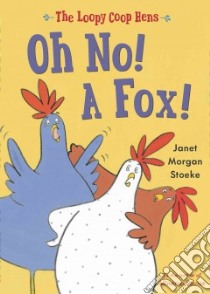 Oh No! a Fox! libro in lingua di Stoeke Janet Morgan