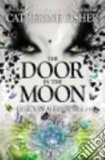 The Door in the Moon libro in lingua di Fisher Catherine