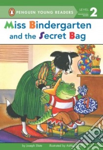 Miss Bindergarten and the Secret Bag libro in lingua di Slate Joseph, Wolff Ashley (ILT)