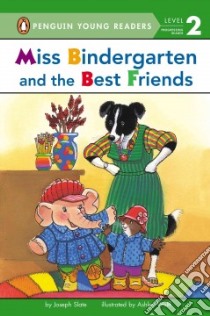 Miss Bindergarten and the Best Friends libro in lingua di Slate Joseph, Wolff Ashley (ILT)
