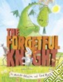 The Forgetful Knight libro in lingua di Robinson Michelle, Blunt Fred (ILT)
