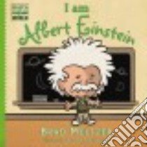 I Am Albert Einstein libro in lingua di Meltzer Brad, Eliopoulos Christopher (ILT)