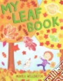 My Leaf Book libro in lingua di Wellington Monica