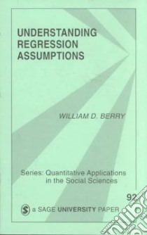 Understanding Regression Assumptions libro in lingua di Berry William Dale