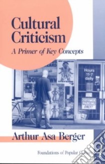 Cultural Criticism libro in lingua di Berger Arthur Asa