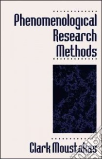 Phenomenological Research Methods libro in lingua di Moustakas Clark E.