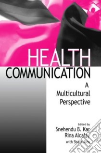 Health Communication libro in lingua di Kar Snehendu B. (EDT), Alcalay Rina (EDT), Alex Shana (EDT)