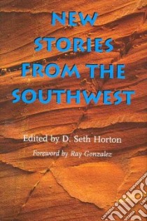 New Stories from the Southwest libro in lingua di Horton D. Seth (EDT), Gonzalez Ray (FRW)