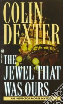 The Jewel That Was Ours libro in lingua di Dexter Colin