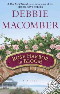Rose Harbor in Bloom libro in lingua di Macomber Debbie