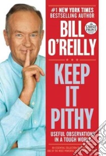 Keep It Pithy libro in lingua di O'Reilly Bill