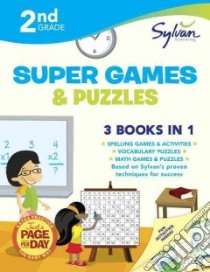Sylvan Learning 2nd Grade Super Games & Puzzles libro in lingua di Sylvan Learning (COR)