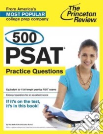 The Princeton Review 500 PSAT Practice Questions libro in lingua di Princeton Review (COR)