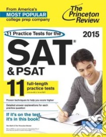 The Princeton Review 11 Practice Tests for the SAT & PSAT 2015 libro in lingua di Princeton Review (COR)