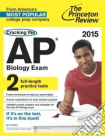 Cracking the AP Biology Exam 2015 libro in lingua di Princeton Review (COR), Magliore Kim