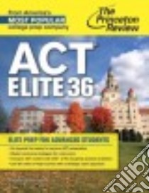 ACT Elite 36 libro in lingua di Princeton Review (COR)