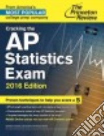 Cracking the AP Statistics Exam 2016 libro in lingua di Mulekar Madhuri S.