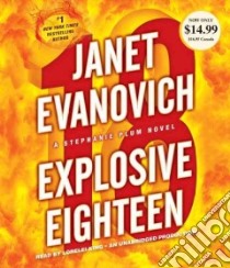 Explosive Eighteen (CD Audiobook) libro in lingua di Evanovich Janet, King Lorelei (NRT)