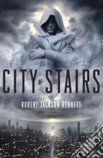 City of Stairs libro in lingua di Bennett Robert Jackson