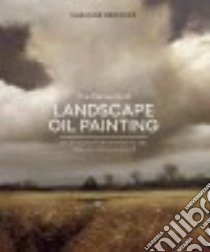 The Elements of Landscape Oil Painting libro in lingua di Brooker Suzanne