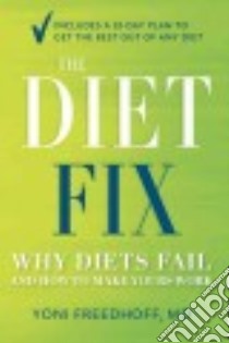 The Diet Fix libro in lingua di Freedhoff Yoni