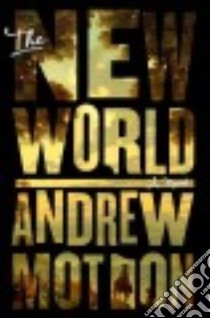 The New World libro in lingua di Motion Andrew