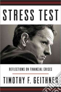 Stress Test libro in lingua di Geithner Timothy F.