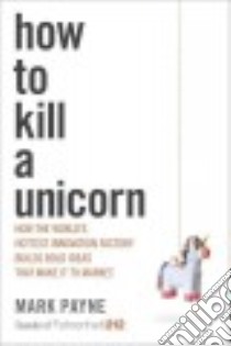 How to Kill a Unicorn libro in lingua di Payne Mark