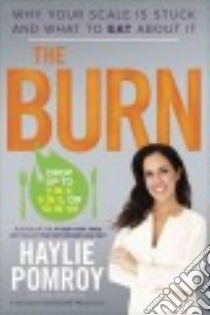 The Burn libro in lingua di Pomroy Haylie, Adamson Eve (CON), Fields Jacqueline M.d. (FRW)