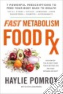 Fast Metabolism Food Rx libro in lingua di Pomroy Haylie, Adamson Eve