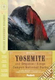 Compass American Guides Yosemite and Sequoia / Kings Canyon National Parks libro in lingua di Benson Sara, Villano Matt, Wood Sharron, Falkenstein Chris (PHT), Holmes Robert (PHT)
