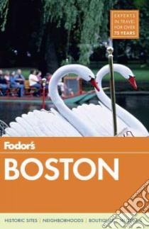 Fodor's Boston libro in lingua di Bouchard Fred, Folsom Frances, Mackinnon Kim Foley, Riccardi Victoria Abbott, Schiller Kristan (EDT)