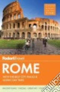 Fodor's Travel Guide Rome libro in lingua di Trefler Caroline (EDT), Cantor Joanna G. (EDT), Johansen Heidi (EDT), Leto Denise (EDT)
