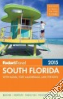 Fodor's Travel 2015 South Florida libro in lingua di Fodor's Travel Publications Inc. (COR)