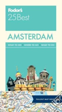 Fodor's 25 Best Amsterdam libro in lingua di Fisher Teresa, Weston Hilary (CON), Staddon Jackie (CON), Gerrard Mike (CON)