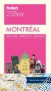 Fodor's 25 Best Montreal libro in lingua di Jepson Tim, Ashton Clare (EDT)