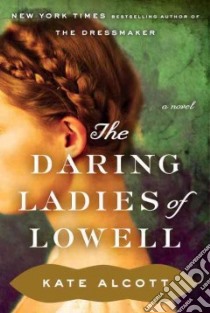 The Daring Ladies of Lowell (CD Audiobook) libro in lingua di Alcott Kate, Campbell Cassandra (NRT)