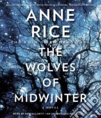 The Wolves of Midwinter (CD Audiobook) libro in lingua di Rice Anne, McLarty Ron (NRT)