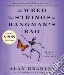The Weed That Strings the Hangman's Bag (CD Audiobook) libro in lingua di Bradley Alan, Entwistle Jayne (NRT)