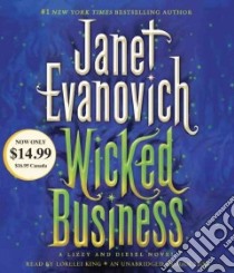 Wicked Business (CD Audiobook) libro in lingua di Evanovich Janet, King Lorelei (NRT)