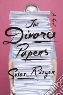The Divorce Papers (CD Audiobook) libro in lingua di Rieger Susan, Lowman Rebecca (NRT), Morey Arthur (NRT), Mazur Kathe (NRT), Various (NRT)