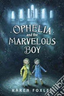 Ophelia and the Marvelous Boy (CD Audiobook) libro in lingua di Foxlee Karen, Entwistle Jayne (NRT)