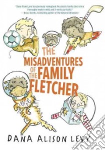 The Misadventures of the Family Fletcher (CD Audiobook) libro in lingua di Levy Dana Alison, Woren Dan (NRT)