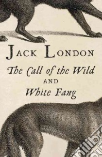 The Call of the Wild / White Fang libro in lingua di London Jack